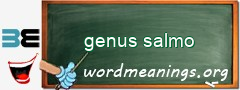 WordMeaning blackboard for genus salmo